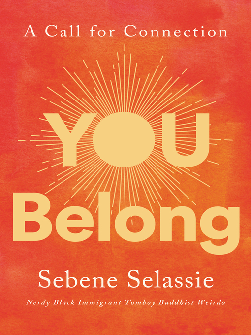 Title details for You Belong by Sebene Selassie - Available
